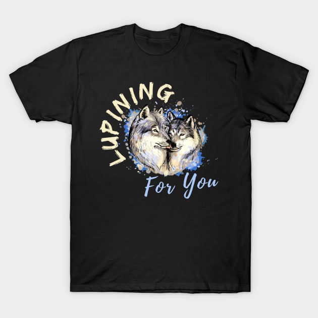 Lupining for you design with light text with wolf couple (MD23QU001d) T-Shirt by Maikell Designs